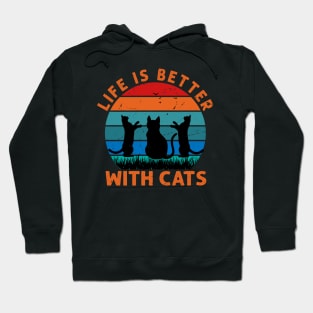 Life Is Better With A Cat - Gift For Cat Lovers Hoodie